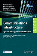 Communications Infrastructure, Systems and Applications: First International Icst Conference, Europecomm 2009, London, Uk, August 11-13, 2009, Revised Selected Papers