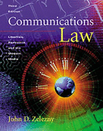 Communications Law: Liberties, Restraints, and the Modern Media (Non-Infotrac Version)