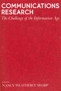 Communications Research: The Challenge of the Information Age