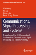 Communications, Signal Processing, and Systems: Proceedings of the 12th International Conference on Communications, Signal Processing, and Systems: Volume 2