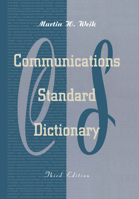 Communications Standard Dictionary - Weik, Martin