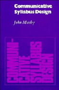 Communicative Syllabus Design: A Sociolinguistic Model for Designing the Content of Purpose-Specific Language Programmes - Munby, John