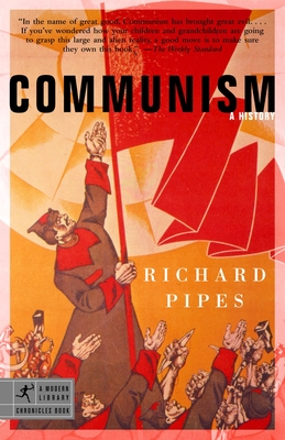 Communism: A History - Pipes, Richard