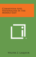 Communism and Nationalism in the Middle East