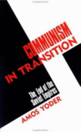Communism in Transition: The End of the Soviet Empire Original Communist Systems & Challenges - Yoder, Amos