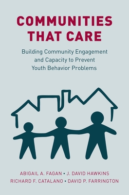 Communities That Care: Building Community Engagement and Capacity to Prevent Youth Behavior Problems - Fagan, Abigail A, and Hawkins, J David, and Farrington, David P