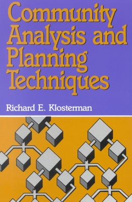 Community Analysis and Planning Techniques - Klosterman, Richard E