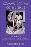 Community and Conscience: The Jews in Apartheid South Africa