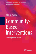 Community-Based Interventions: Philosophy and Action