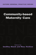 Community-Based Maternity Care ( Ogps )