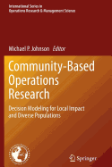 Community-Based Operations Research: Decision Modeling for Local Impact and Diverse Populations