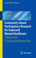 Community-Based Participatory Research for Improved Mental Healthcare: A Manual for Clinicians and Researchers