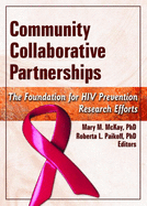 Community Collaborative Partnerships: The Foundation for HIV Prevention Research Efforts