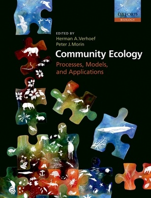 Community Ecology: Processes, Models, and Applications - Verhoef, Herman A (Editor), and Morin, Peter J (Editor)