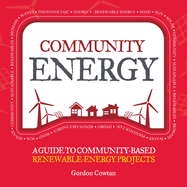 Community Energy: A Guide to Community-Based Renewable-Energy Projects