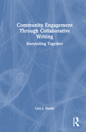Community Engagement Through Collaborative Writing: Storytelling Together