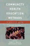 Community Health Education Methods, Second Edition: A Practical Guide