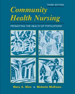 Community Health Nursing: Promoting the Health of Populations - Nies, Mary A, PhD, RN, Faan, and McEwen, Melanie, PhD, RN, CNE