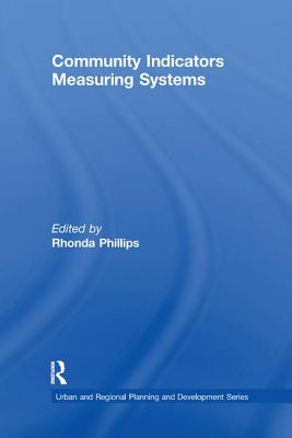 Community Indicators Measuring Systems - Phillips, Rhonda (Editor)