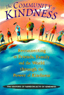 Community of Kindness: Reconnecting to Friends, Family, and the World Through the Power of Kindess
