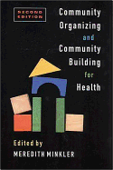 Community Organizing and Community Building for Health