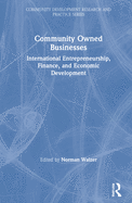 Community Owned Businesses: International Entrepreneurship, Finance, and Economic Development