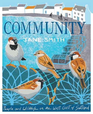 Community: People and Wildlife on the West Coast of Scotland - Smith, Jane