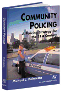 Community Policing: A Policing Strategy for the 21st Century