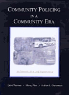 Community Policing in a Community Era - Thurman, Quint
