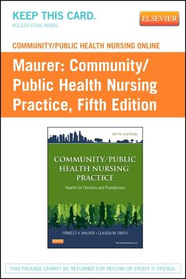 Community/Public Health Nursing Online for Community/Public Health Nursing Practice (User Guide and Access Code) - Maurer, Frances A, and Smith, Claudia M