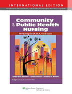 Community & Public Health Nursing: Promoting the Public's Health