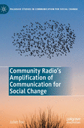 Community Radio's Amplification of Communication for Social Change