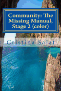 Community: The Missing Manual, Stage 2 (Color): Closing/Opening Kingdoms