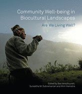 Community Well-Being in Biocultural Landscapes: Are We Living Well?