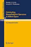 Commuting Nonselfadjoint Operators in Hilbert Space: Two Independent Studies