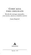 Como Agua Para El Chocolate - Esquivel, Laura