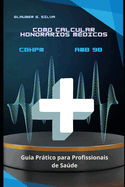Como Calcular Honorrios M?dicos CBHPM e AMB 90: Guia Prtico para Profissionais de Sade