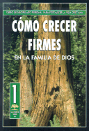 Como Crecer Firmes en la Familia de Dios