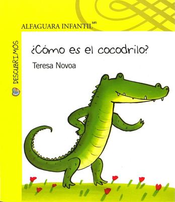 Como Es El Cocodrilo? - Novoa, Teresa (Illustrator)