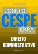 Como o Cespe erra: Direito Administrativo