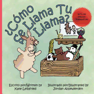 Como se Llama tu Llama?: What is the Name of Your Llama?