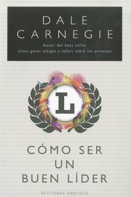 Como Ser Un Buen Lider - Carnegie, Dale