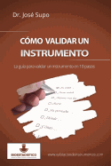 Como Validar Un Instrumento: La Guia Para Validar Un Instrumento En 10 Pasos