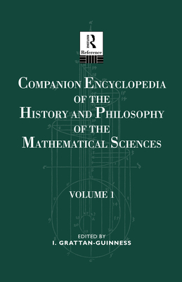 Comp Ency Hist Phil Math V 1 - I, GRATTAN - GUINNESS