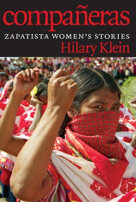 Compaeras: Zapatista Women's Stories - Klein, Hilary