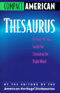 Compact American Thesaurus: An Easy-To-Use Guide for Choosing the Right Word