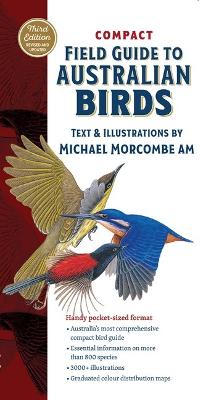 Compact Field Guide to Australian Birds: The Complete Pocket-Sized Reference - Morcombe, Michael