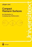 Compact Riemann Surfaces: An Introducation to Contemporary Mathematics