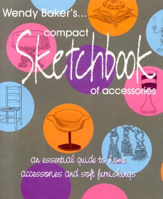 Compact Sketchbook of Accessories - Baker, Wendy