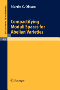 Compactifying Moduli Spaces for Abelian Varieties